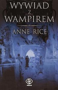 Wywiad z wampirem autorstwa Anne Rice - okładka polskiego wydania książki