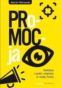Recenzja książki PRo-MOC-ja. Reklama i public relations w małej firmie 