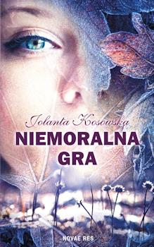 Recenzja książki Niemoralna gra - Jolanta Kosowska