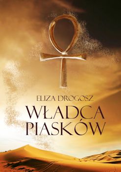 Recenzja książki Władca piasków - Eliza Drogosz