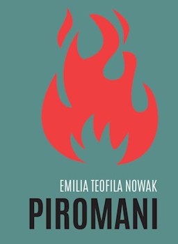 Recenzja książki Piromani - Emilia Teofila Nowak