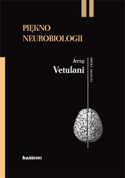 Recenzja książki Piękno Neurobiologii - Jerzy Vetulani