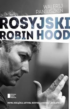 Recenzja książki Rosyjski Robin Hood - Walerij Paniuszkin