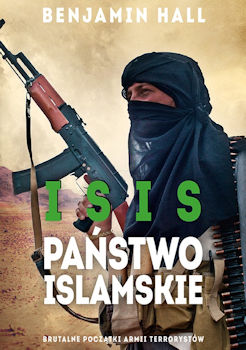 Recenzja książki ISIS. Państwo Islamskie - Benjamin Hall