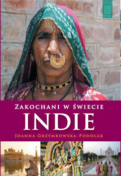 Recenzja książki Zakochani w świecie. Indie - Joanna Grzymkowska-Podolak