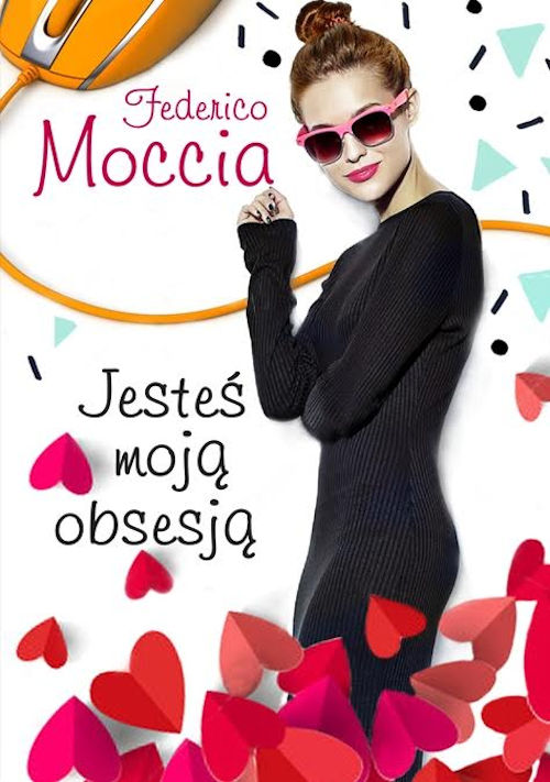 Recenzja książki Jesteś moją obsesją - Federico Moccia