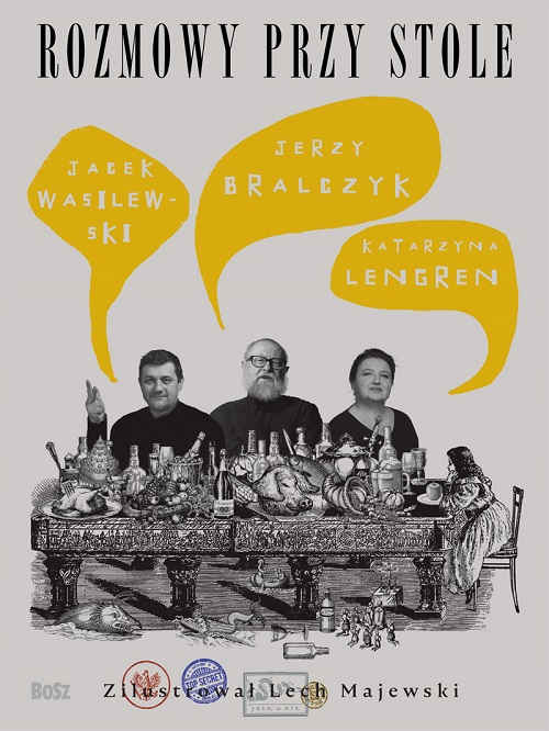 Recenzja książki Rozmowy przy stole - Jerzy Bralczyk, Katarzyna Lengren, Jacek Wasilewski
