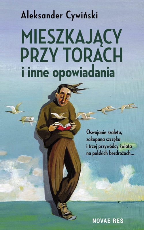 Recenzja książki Mieszkający Przy Torach i Inne Opowiadania - Aleksander Cywiński