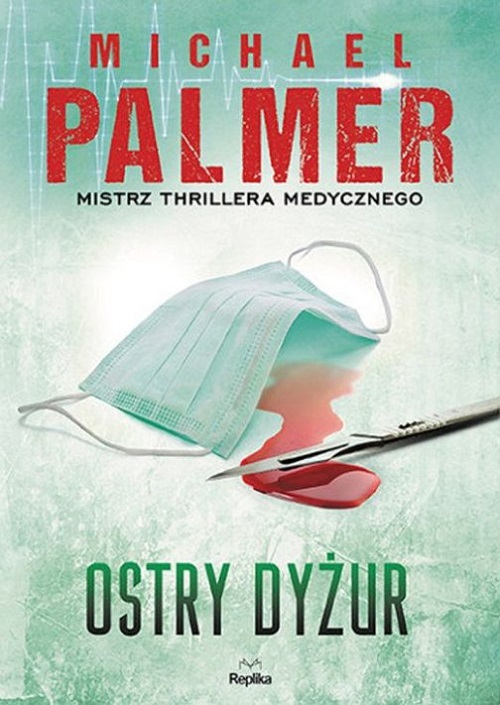 Recenzja książki Ostry dyżur - Michael Palmer