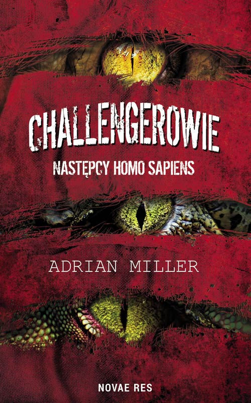 Recenzja książki Challengerowie. Następcy Homo Sapiens - Adrian Miller