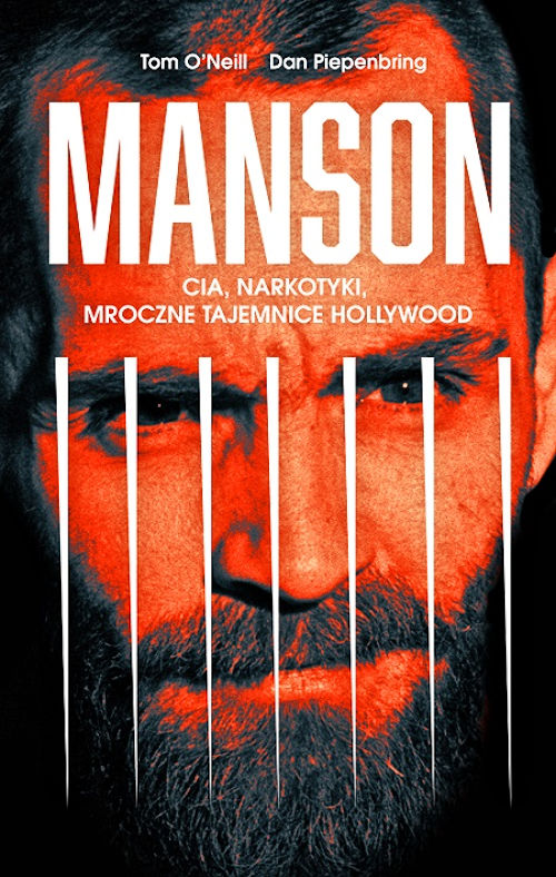 Manson. CIA, narkotyki i mroczne tajemnice Hollywood - Tom O'Neill, Dan Piepenbring