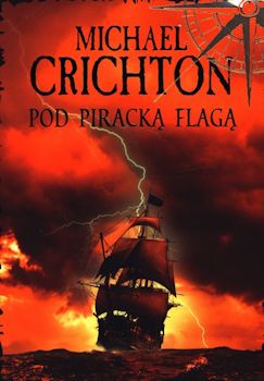 Recenzja książki Pod piracką flagą - Michael Crichton
