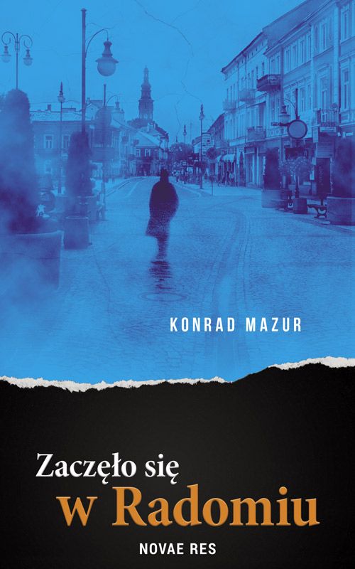 Recenzja książki Zaczęło się w Radomiu - Konrad Mazur