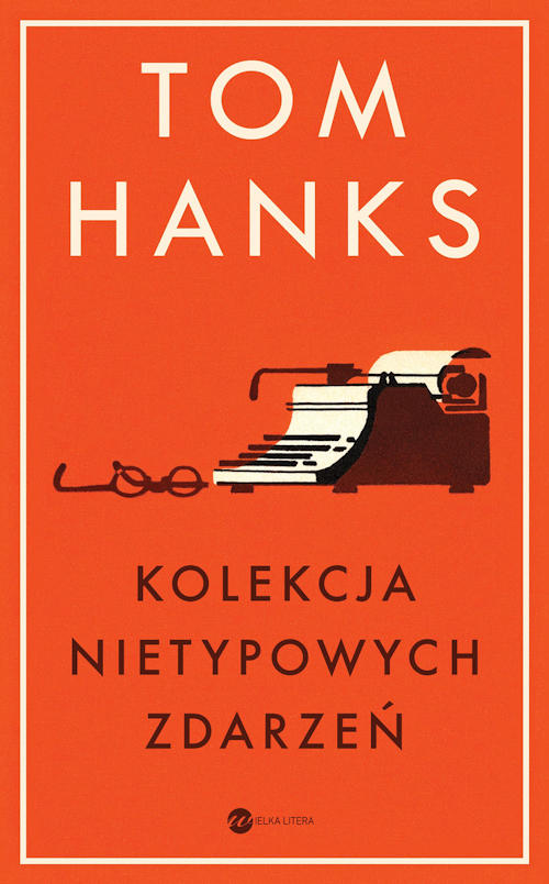 Recenzja książki Kolekcja nietypowych zdarzeń - Tom Hanks