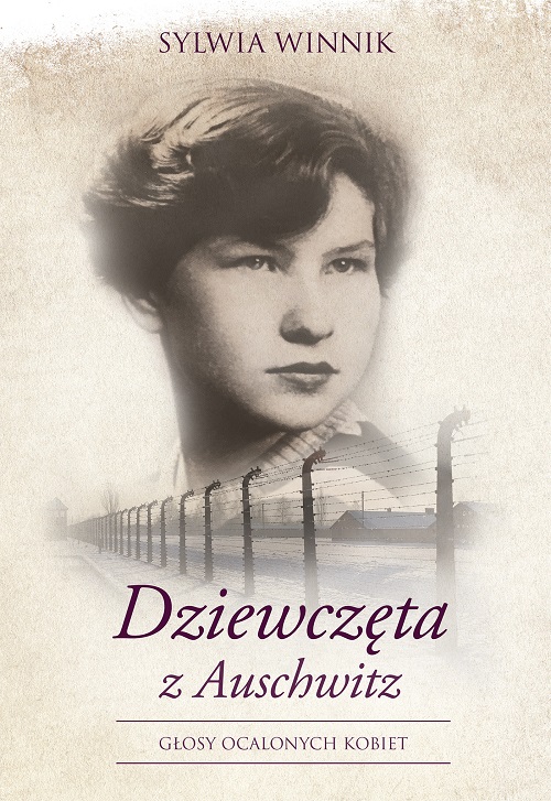 Recenzja książki Dziewczęta z Auschwitz. Głosy ocalonych kobiet - Sylwia Winnik