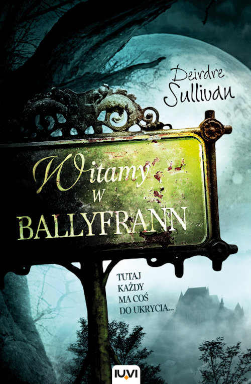 Witamy w Ballyfrann - Deirdre Sullivan
