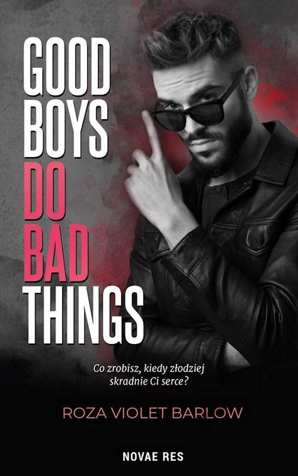 Good boys do bad things - Roza Violet Barlow