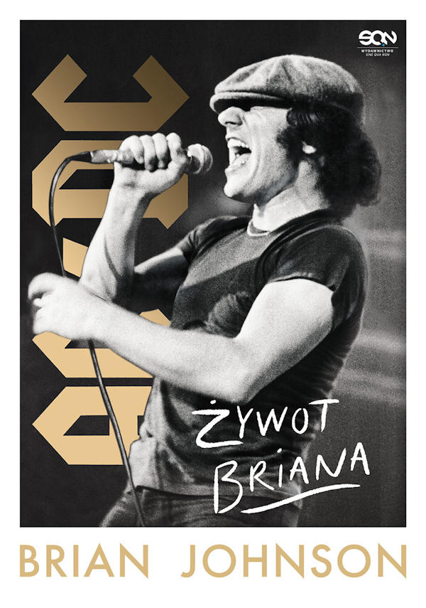 Żywot Briana. Autobiografia wokalisty AC/DC - Brian Johnson