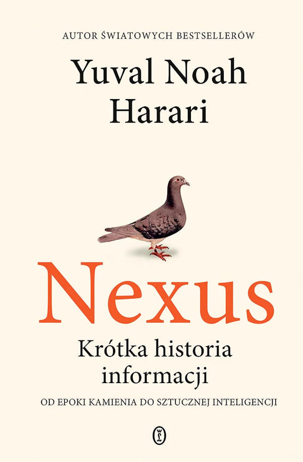Nexus. Krótka historia informacji od epoki kamienia do sztucznej inteligencji - Yuval Noah Harari