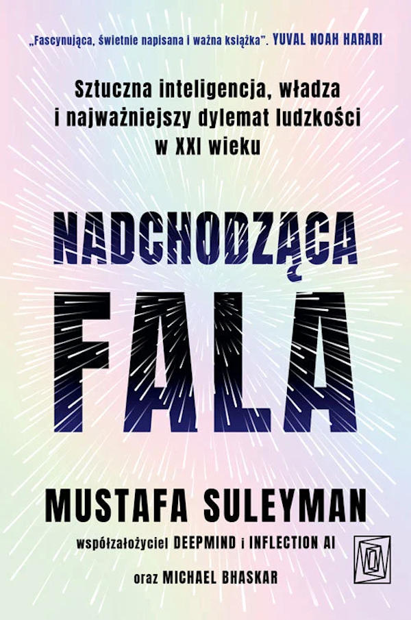 Nadchodząca fala - Mustafa Suleyman, Michael Bhaskar